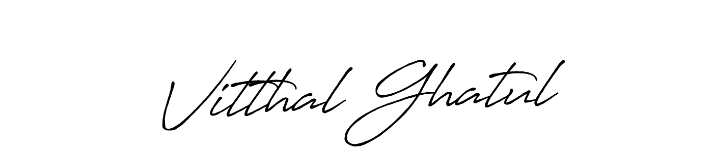 How to make Vitthal Ghatul signature? Antro_Vectra_Bolder is a professional autograph style. Create handwritten signature for Vitthal Ghatul name. Vitthal Ghatul signature style 7 images and pictures png