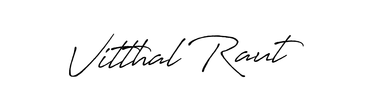 How to make Vitthal Raut name signature. Use Antro_Vectra_Bolder style for creating short signs online. This is the latest handwritten sign. Vitthal Raut signature style 7 images and pictures png