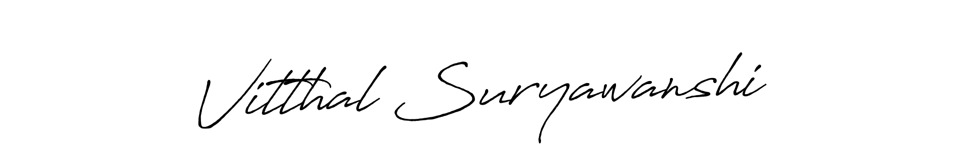 How to make Vitthal Suryawanshi name signature. Use Antro_Vectra_Bolder style for creating short signs online. This is the latest handwritten sign. Vitthal Suryawanshi signature style 7 images and pictures png