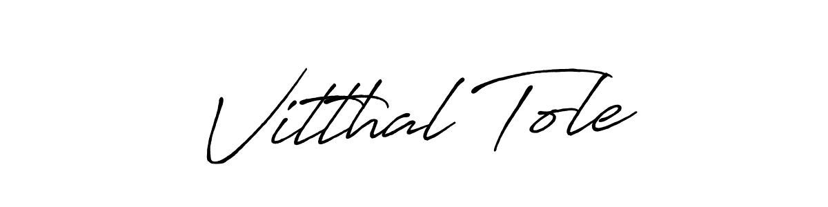 Create a beautiful signature design for name Vitthal Tole. With this signature (Antro_Vectra_Bolder) fonts, you can make a handwritten signature for free. Vitthal Tole signature style 7 images and pictures png