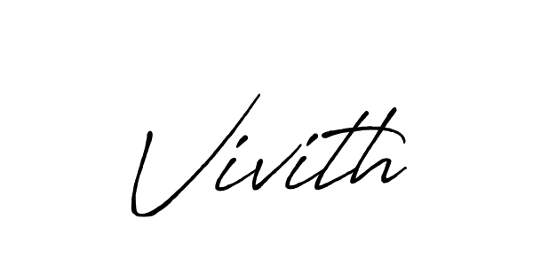 Create a beautiful signature design for name Vivith. With this signature (Antro_Vectra_Bolder) fonts, you can make a handwritten signature for free. Vivith signature style 7 images and pictures png