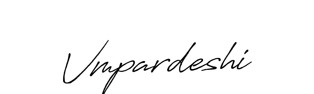 The best way (Antro_Vectra_Bolder) to make a short signature is to pick only two or three words in your name. The name Vmpardeshi include a total of six letters. For converting this name. Vmpardeshi signature style 7 images and pictures png