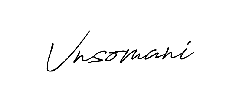 Vnsomani stylish signature style. Best Handwritten Sign (Antro_Vectra_Bolder) for my name. Handwritten Signature Collection Ideas for my name Vnsomani. Vnsomani signature style 7 images and pictures png