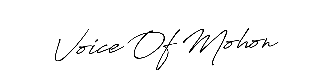 Also we have Voice Of Mohon name is the best signature style. Create professional handwritten signature collection using Antro_Vectra_Bolder autograph style. Voice Of Mohon signature style 7 images and pictures png