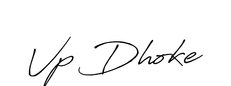 You should practise on your own different ways (Antro_Vectra_Bolder) to write your name (Vp Dhoke) in signature. don't let someone else do it for you. Vp Dhoke signature style 7 images and pictures png