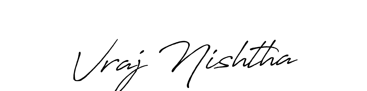 Make a short Vraj Nishtha signature style. Manage your documents anywhere anytime using Antro_Vectra_Bolder. Create and add eSignatures, submit forms, share and send files easily. Vraj Nishtha signature style 7 images and pictures png