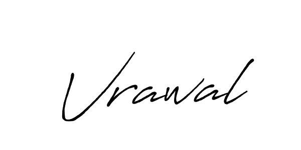 Create a beautiful signature design for name Vrawal. With this signature (Antro_Vectra_Bolder) fonts, you can make a handwritten signature for free. Vrawal signature style 7 images and pictures png