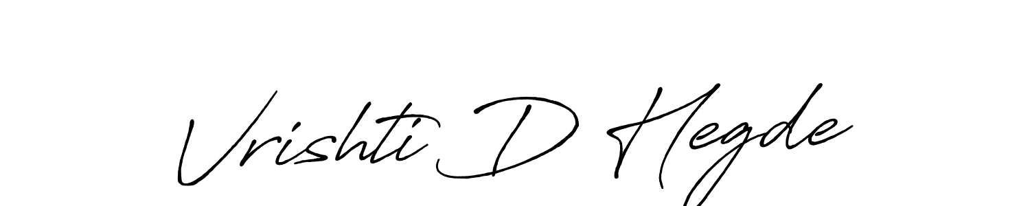 You should practise on your own different ways (Antro_Vectra_Bolder) to write your name (Vrishti D Hegde) in signature. don't let someone else do it for you. Vrishti D Hegde signature style 7 images and pictures png