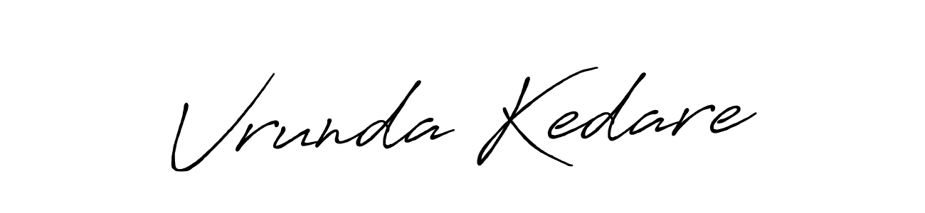 Also we have Vrunda Kedare name is the best signature style. Create professional handwritten signature collection using Antro_Vectra_Bolder autograph style. Vrunda Kedare signature style 7 images and pictures png