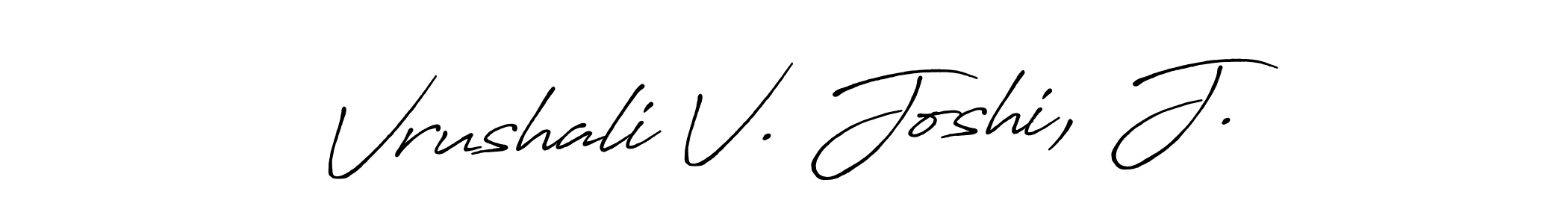 Make a beautiful signature design for name Vrushali V. Joshi, J.. Use this online signature maker to create a handwritten signature for free. Vrushali V. Joshi, J. signature style 7 images and pictures png