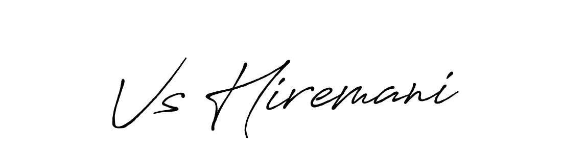 Create a beautiful signature design for name Vs Hiremani. With this signature (Antro_Vectra_Bolder) fonts, you can make a handwritten signature for free. Vs Hiremani signature style 7 images and pictures png