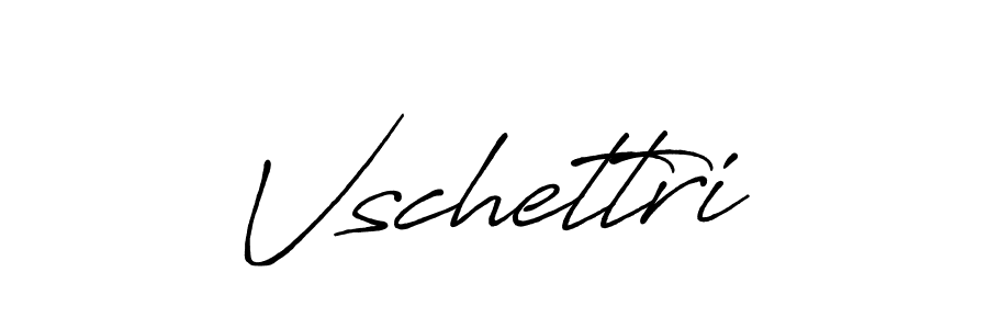 if you are searching for the best signature style for your name Vschettri. so please give up your signature search. here we have designed multiple signature styles  using Antro_Vectra_Bolder. Vschettri signature style 7 images and pictures png