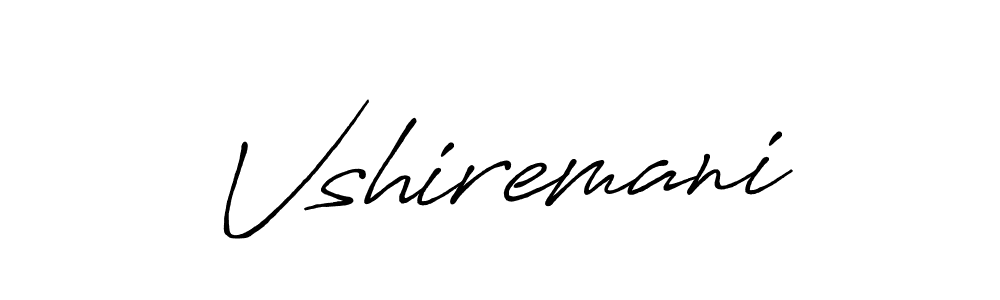 Also we have Vshiremani name is the best signature style. Create professional handwritten signature collection using Antro_Vectra_Bolder autograph style. Vshiremani signature style 7 images and pictures png