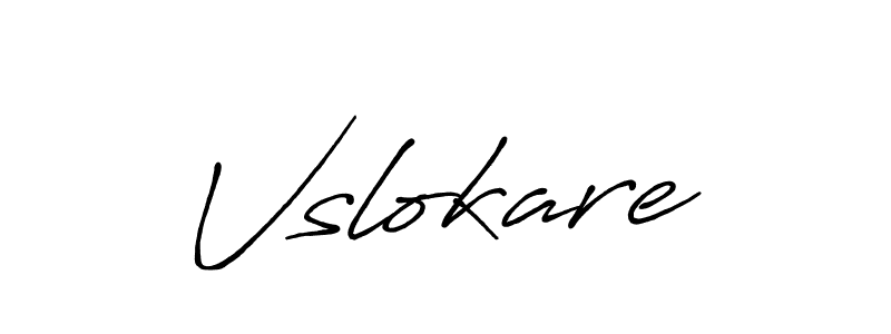 Create a beautiful signature design for name Vslokare. With this signature (Antro_Vectra_Bolder) fonts, you can make a handwritten signature for free. Vslokare signature style 7 images and pictures png
