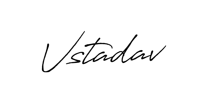 Design your own signature with our free online signature maker. With this signature software, you can create a handwritten (Antro_Vectra_Bolder) signature for name Vstadav. Vstadav signature style 7 images and pictures png