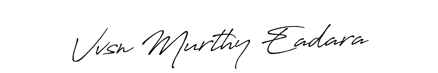 It looks lik you need a new signature style for name Vvsn Murthy Eadara. Design unique handwritten (Antro_Vectra_Bolder) signature with our free signature maker in just a few clicks. Vvsn Murthy Eadara signature style 7 images and pictures png