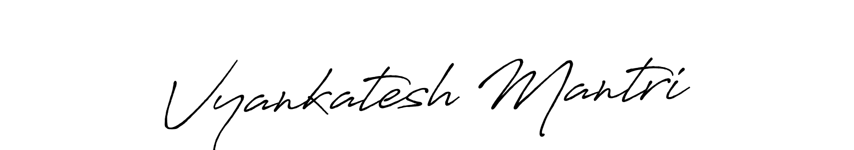 Antro_Vectra_Bolder is a professional signature style that is perfect for those who want to add a touch of class to their signature. It is also a great choice for those who want to make their signature more unique. Get Vyankatesh Mantri name to fancy signature for free. Vyankatesh Mantri signature style 7 images and pictures png