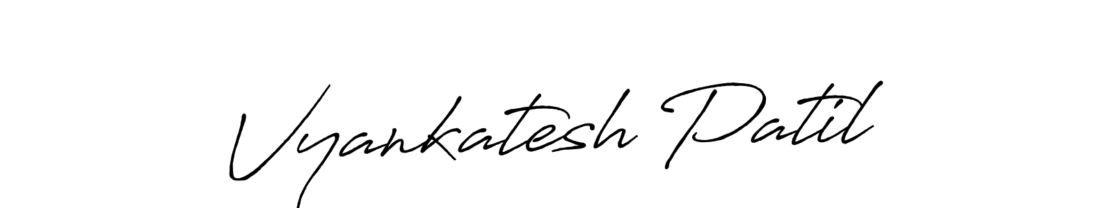 Also we have Vyankatesh Patil name is the best signature style. Create professional handwritten signature collection using Antro_Vectra_Bolder autograph style. Vyankatesh Patil signature style 7 images and pictures png