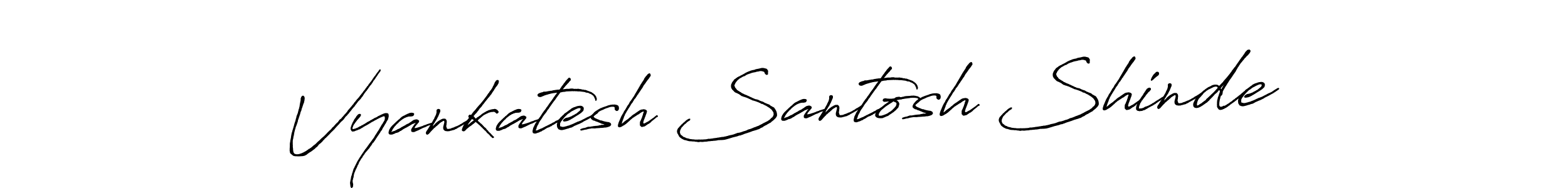 Use a signature maker to create a handwritten signature online. With this signature software, you can design (Antro_Vectra_Bolder) your own signature for name Vyankatesh Santosh Shinde. Vyankatesh Santosh Shinde signature style 7 images and pictures png