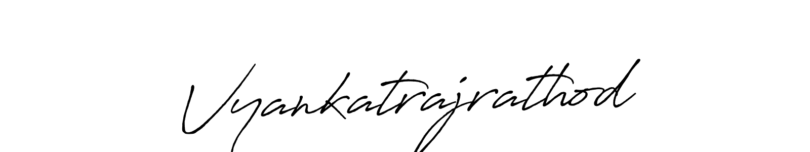 Make a beautiful signature design for name Vyankatrajrathod. With this signature (Antro_Vectra_Bolder) style, you can create a handwritten signature for free. Vyankatrajrathod signature style 7 images and pictures png