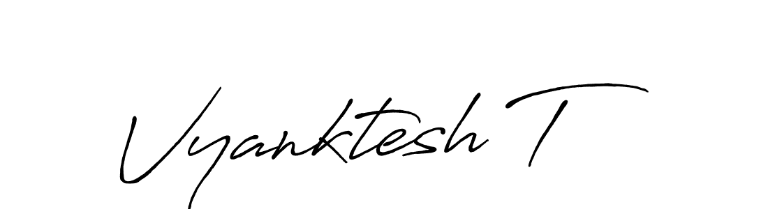 Design your own signature with our free online signature maker. With this signature software, you can create a handwritten (Antro_Vectra_Bolder) signature for name Vyanktesh T. Vyanktesh T signature style 7 images and pictures png