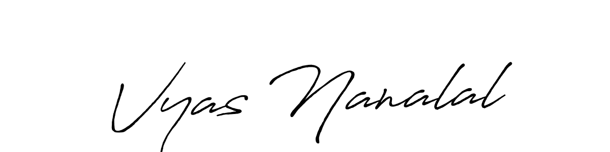 Use a signature maker to create a handwritten signature online. With this signature software, you can design (Antro_Vectra_Bolder) your own signature for name Vyas Nanalal. Vyas Nanalal signature style 7 images and pictures png