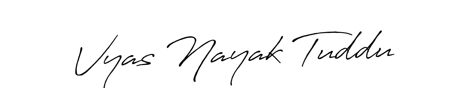 Vyas Nayak Tuddu stylish signature style. Best Handwritten Sign (Antro_Vectra_Bolder) for my name. Handwritten Signature Collection Ideas for my name Vyas Nayak Tuddu. Vyas Nayak Tuddu signature style 7 images and pictures png