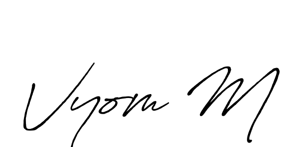 Once you've used our free online signature maker to create your best signature Antro_Vectra_Bolder style, it's time to enjoy all of the benefits that Vyom M name signing documents. Vyom M signature style 7 images and pictures png