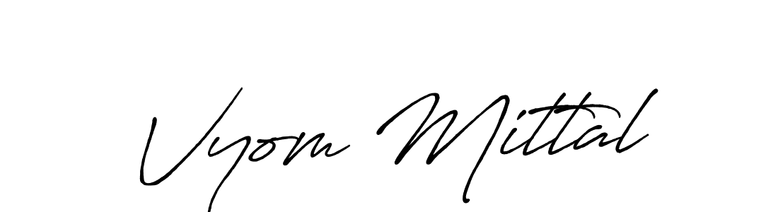 How to make Vyom Mittal name signature. Use Antro_Vectra_Bolder style for creating short signs online. This is the latest handwritten sign. Vyom Mittal signature style 7 images and pictures png