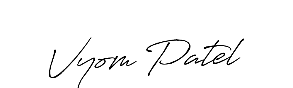 Also You can easily find your signature by using the search form. We will create Vyom Patel name handwritten signature images for you free of cost using Antro_Vectra_Bolder sign style. Vyom Patel signature style 7 images and pictures png