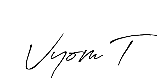 How to make Vyom T name signature. Use Antro_Vectra_Bolder style for creating short signs online. This is the latest handwritten sign. Vyom T signature style 7 images and pictures png