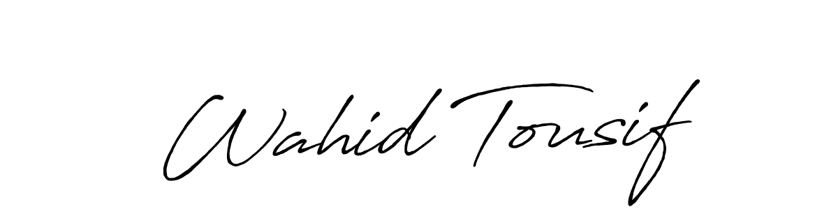 Make a beautiful signature design for name Wahid Tousif. Use this online signature maker to create a handwritten signature for free. Wahid Tousif signature style 7 images and pictures png