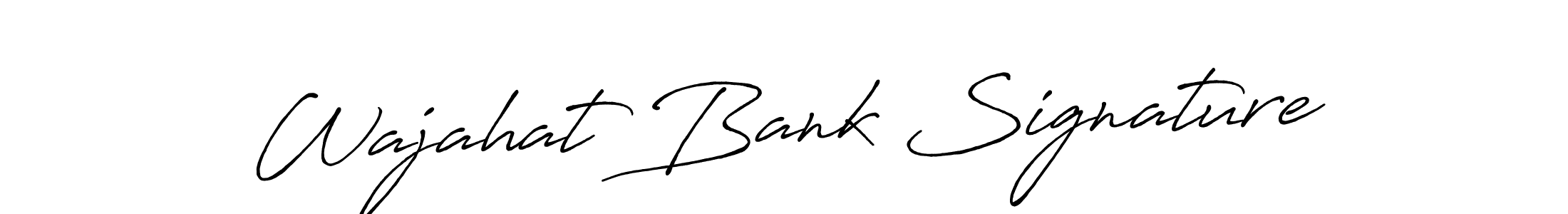 Design your own signature with our free online signature maker. With this signature software, you can create a handwritten (Antro_Vectra_Bolder) signature for name Wajahat Bank Signature. Wajahat Bank Signature signature style 7 images and pictures png