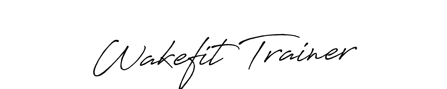 You should practise on your own different ways (Antro_Vectra_Bolder) to write your name (Wakefit Trainer) in signature. don't let someone else do it for you. Wakefit Trainer signature style 7 images and pictures png