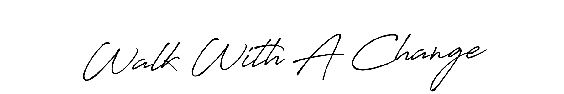Make a beautiful signature design for name Walk With A Change. Use this online signature maker to create a handwritten signature for free. Walk With A Change signature style 7 images and pictures png