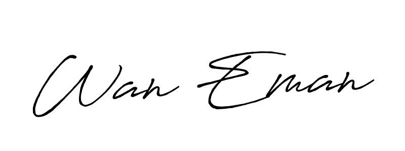 Make a beautiful signature design for name Wan Eman. With this signature (Antro_Vectra_Bolder) style, you can create a handwritten signature for free. Wan Eman signature style 7 images and pictures png