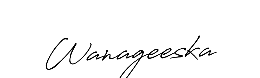 How to make Wanageeska signature? Antro_Vectra_Bolder is a professional autograph style. Create handwritten signature for Wanageeska name. Wanageeska signature style 7 images and pictures png