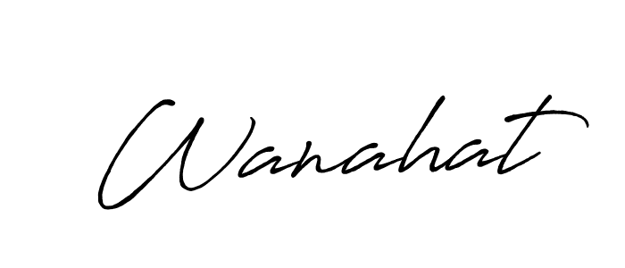 Make a beautiful signature design for name Wanahat. With this signature (Antro_Vectra_Bolder) style, you can create a handwritten signature for free. Wanahat signature style 7 images and pictures png