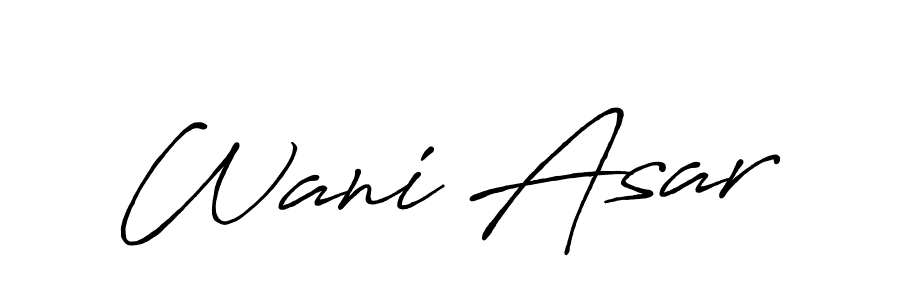 Create a beautiful signature design for name Wani Asar. With this signature (Antro_Vectra_Bolder) fonts, you can make a handwritten signature for free. Wani Asar signature style 7 images and pictures png