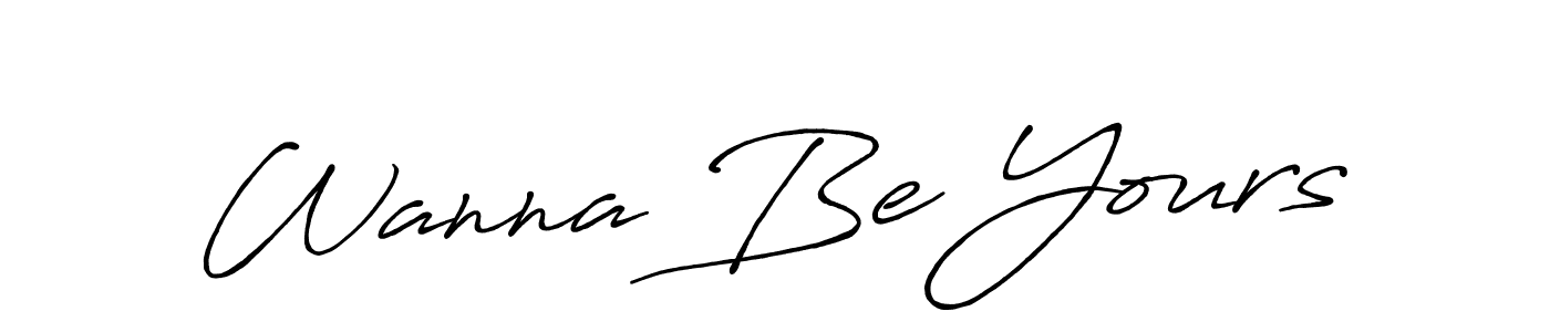 How to make Wanna Be Yours name signature. Use Antro_Vectra_Bolder style for creating short signs online. This is the latest handwritten sign. Wanna Be Yours signature style 7 images and pictures png