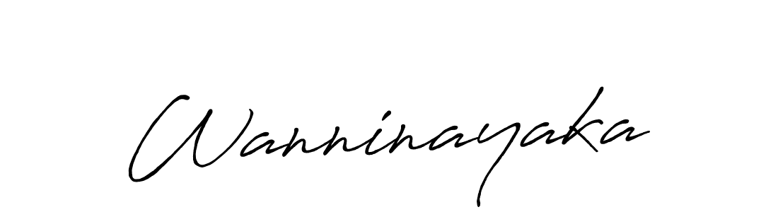 Design your own signature with our free online signature maker. With this signature software, you can create a handwritten (Antro_Vectra_Bolder) signature for name Wanninayaka. Wanninayaka signature style 7 images and pictures png