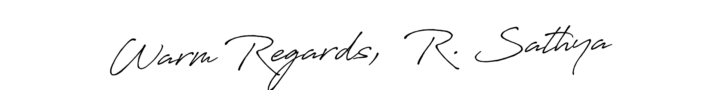 Use a signature maker to create a handwritten signature online. With this signature software, you can design (Antro_Vectra_Bolder) your own signature for name Warm Regards,  R. Sathya. Warm Regards,  R. Sathya signature style 7 images and pictures png