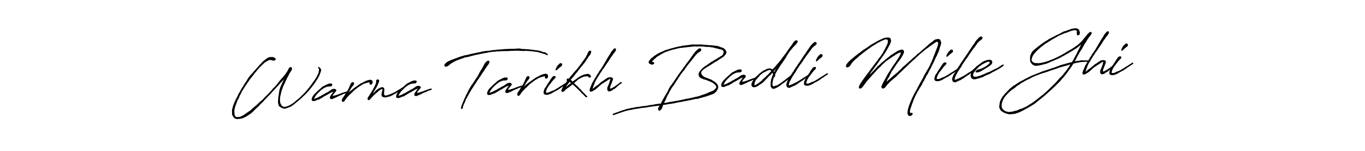 Use a signature maker to create a handwritten signature online. With this signature software, you can design (Antro_Vectra_Bolder) your own signature for name Warna Tarikh Badli Mile Ghi. Warna Tarikh Badli Mile Ghi signature style 7 images and pictures png