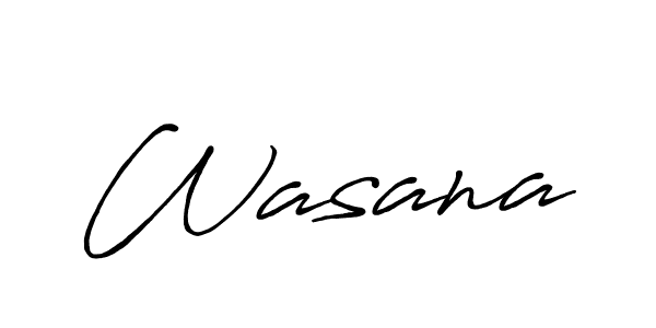 Design your own signature with our free online signature maker. With this signature software, you can create a handwritten (Antro_Vectra_Bolder) signature for name Wasana. Wasana signature style 7 images and pictures png