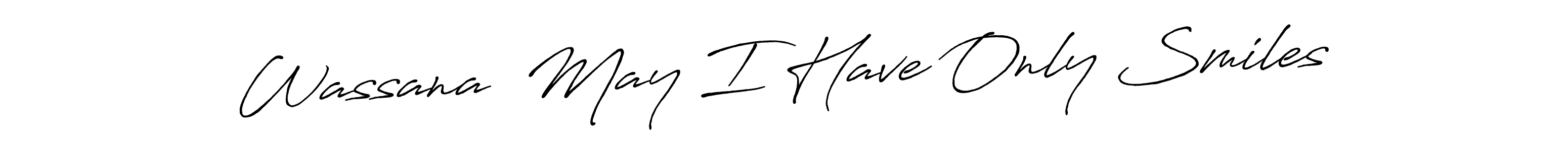 This is the best signature style for the Wassana  May I Have Only Smiles name. Also you like these signature font (Antro_Vectra_Bolder). Mix name signature. Wassana  May I Have Only Smiles signature style 7 images and pictures png