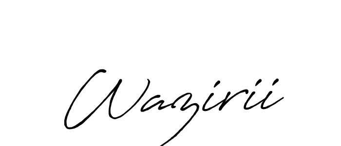 Create a beautiful signature design for name Wazirii. With this signature (Antro_Vectra_Bolder) fonts, you can make a handwritten signature for free. Wazirii signature style 7 images and pictures png