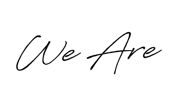 Use a signature maker to create a handwritten signature online. With this signature software, you can design (Antro_Vectra_Bolder) your own signature for name We Are. We Are signature style 7 images and pictures png