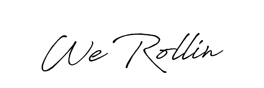 Design your own signature with our free online signature maker. With this signature software, you can create a handwritten (Antro_Vectra_Bolder) signature for name We Rollin. We Rollin signature style 7 images and pictures png