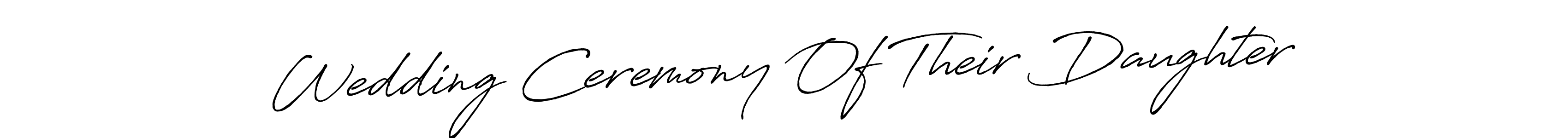 Design your own signature with our free online signature maker. With this signature software, you can create a handwritten (Antro_Vectra_Bolder) signature for name Wedding Ceremony Of Their Daughter. Wedding Ceremony Of Their Daughter signature style 7 images and pictures png