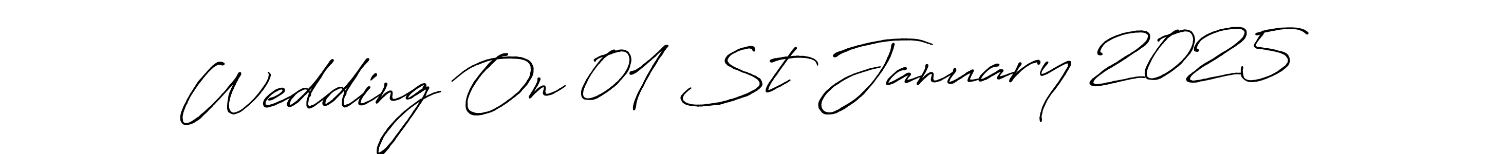 How to make Wedding On 01 St January 2025 signature? Antro_Vectra_Bolder is a professional autograph style. Create handwritten signature for Wedding On 01 St January 2025 name. Wedding On 01 St January 2025 signature style 7 images and pictures png